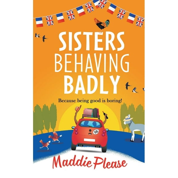 Sisters Behaving Badly, (Hardcover)