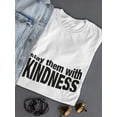 thumbnail image 3 of Slay Them With Kindness Tee Women's -Image by Shutterstock, 3 of 4