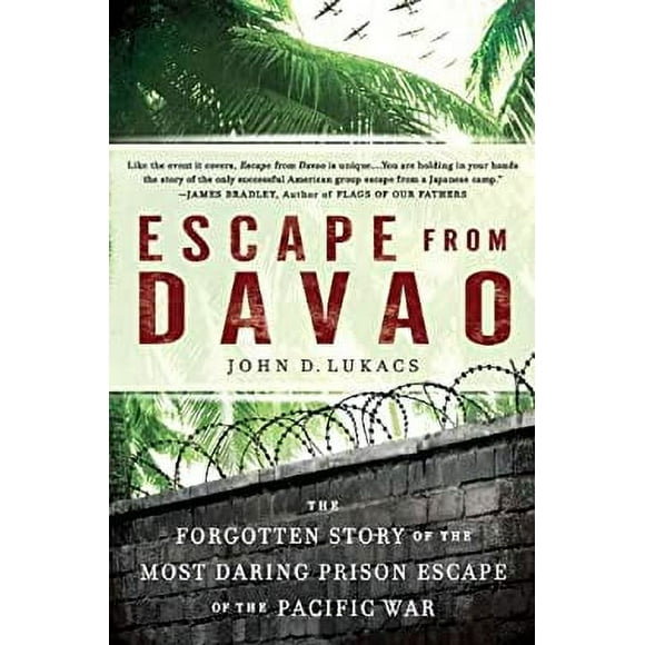 Pre-Owned Escape from Davao : The Forgotten Story of the Most Daring Prison Break of the Pacific War 9780451234100