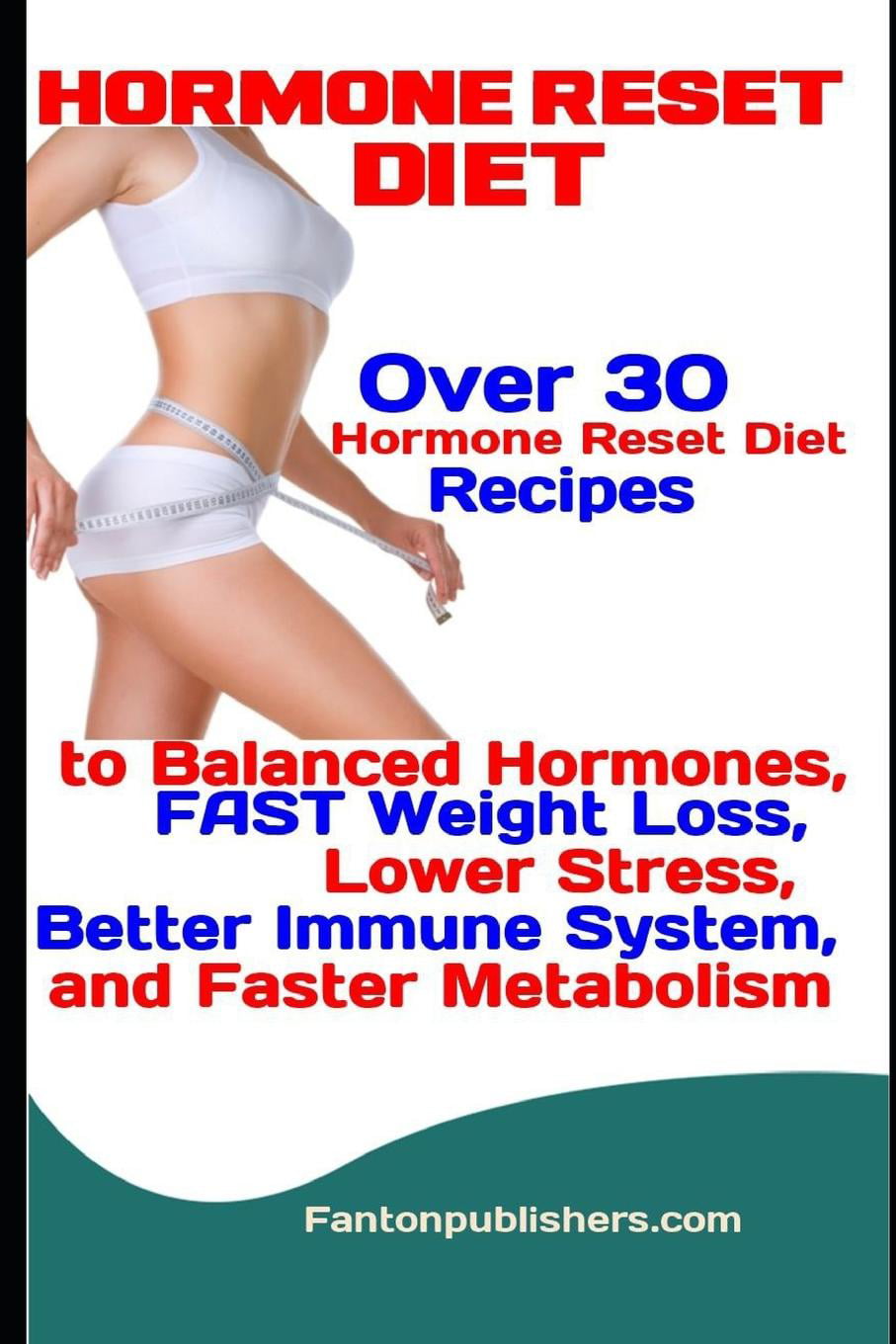 Hormone Reset Diet : Over 30 Hormone Reset Diet Recipes to Balanced