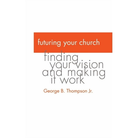 Futuring Your Church (Paperback)