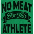 thumbnail image 2 of No Meat This Athlete Vegetarian Funny Sweatshirt for Men or Women Brisco Brands S, 2 of 5