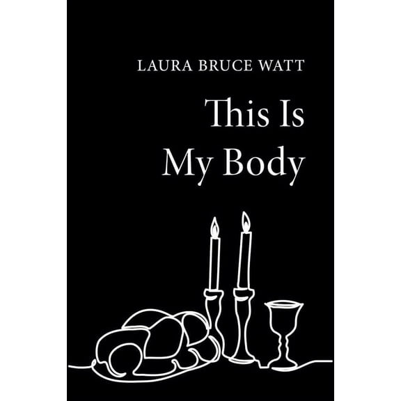 This Is My Body (Hardcover)