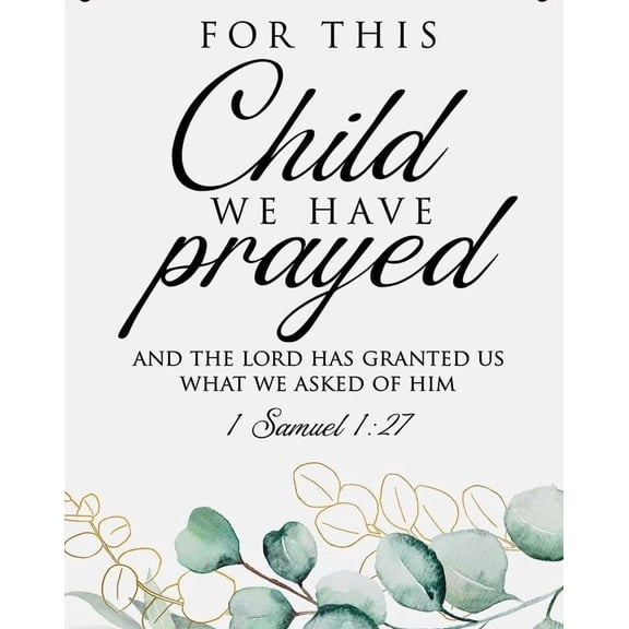 Inspirational Decor, For This Child We Have Prayed 1 Samuel 1:27, Scripture Christian Gift for Baby Kids Girl Boy Nursery Teen Room Bible Verse Wall Art Decoration poster