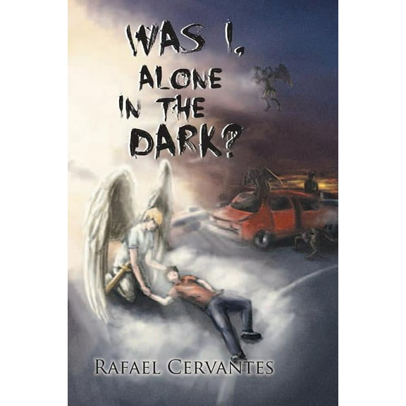 Was I, Alone in the Dark?