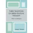 thumbnail image 1 of Three Traditions of Greek Political Thought: Plato in Dialogue, 1 of 3