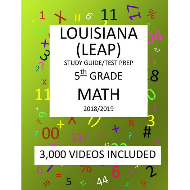 5th Grade LOUISIANA LEAP, 2019 MATH, Test Prep: : 5th Grade LOUISIANA EDUCATIONAL ASSESSMENT ...