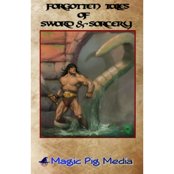 Forgotten Tales Of Sword & Sorcery, (Paperback)