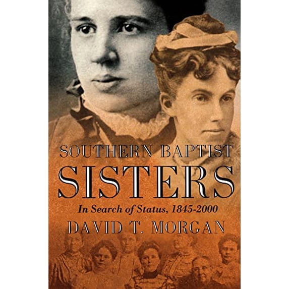 Pre-Owned Southern Baptist Sisters (Paperback) 0865548307 9780865548305