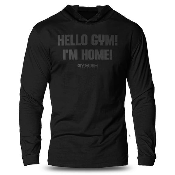 GYMISH Hello, Gym! I'm Home! Lightweight Long Sleeve Hooded T-Shirt for Men – Funny Gym Hoodie, Black on Black, Small