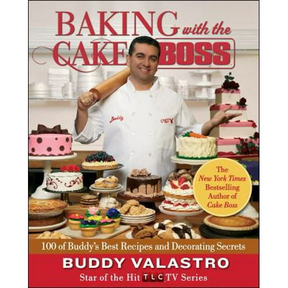 Pre-Owned Baking with the Cake Boss : 100 of Buddy's Best Recipes and Decorating Secrets (Hardcover)