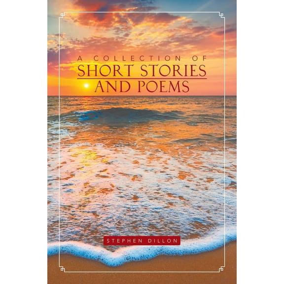 A Collection of Short Stories and Poems (Paperback)