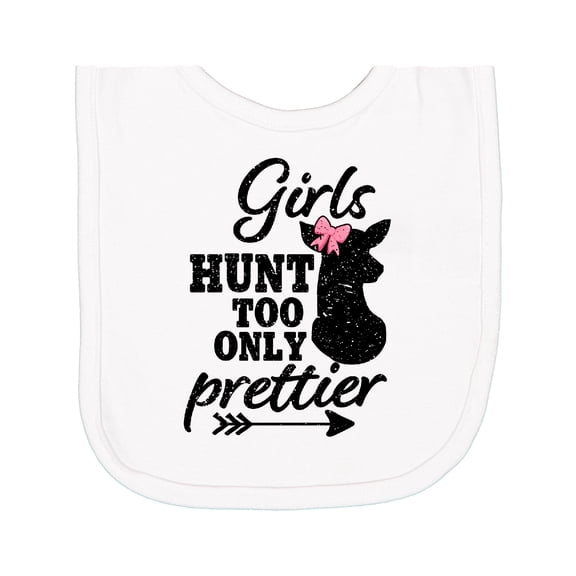Inktastic Hunting Girls Hunt Too Only Prettier with Doe and Arrow Newborn Bib