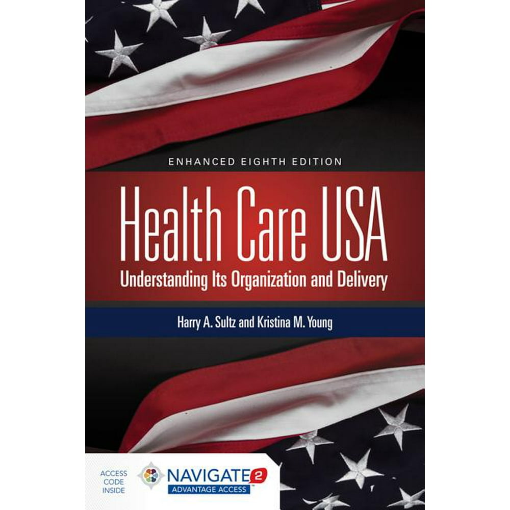 Out of Print Health Care USA Understanding Its Organization and Delivery (Edition 8