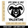 thumbnail image 2 of My Dog is My Valentine Square Rubber Stamp Stamping Scrapbooking Crafting - Large 2.75in, 2 of 7
