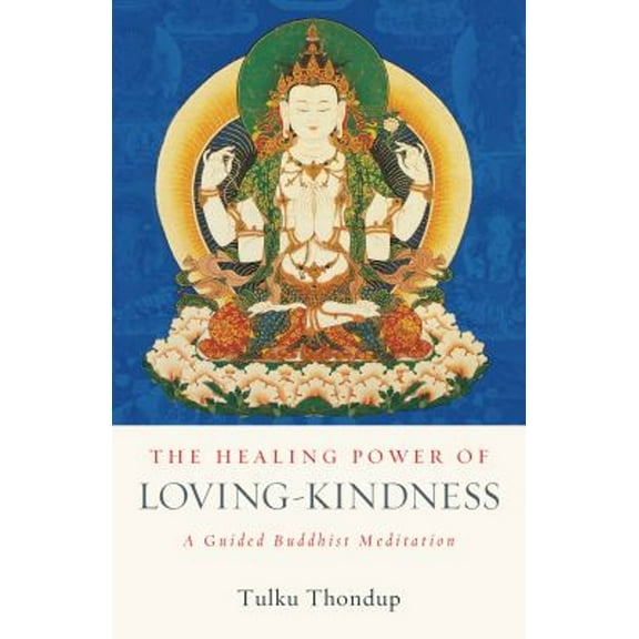 Pre-Owned The Healing Power of Loving-Kindness: A Guided Buddhist Meditation (Paperback) 1611809134 9781611809138