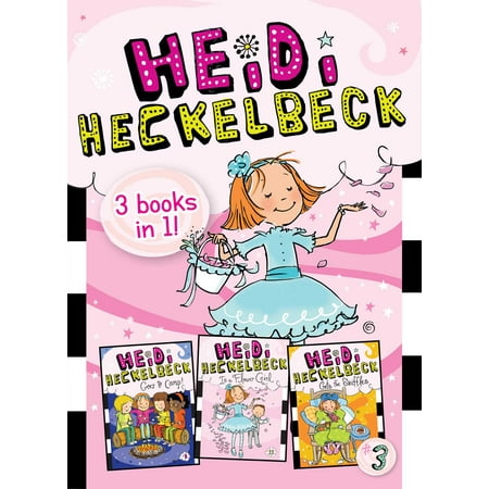 Heidi Heckelbeck 3 Books in 1! #3 : Heidi Heckelbeck Goes to Camp!; Heidi Heckelbeck Is a Flower Girl; Heidi Heckelbeck Gets the (Best Way To Get A Girl Off)
