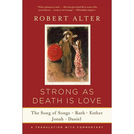 Strong as Death Is Love : The Song of Songs, Ruth, Esther, Jonah, and Daniel, a Translation with (Best Commentaries On Daniel)