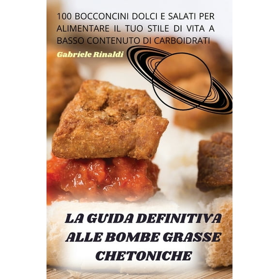 La Guida Definitiva Alle Bombe Grasse Chetoniche, (Paperback)