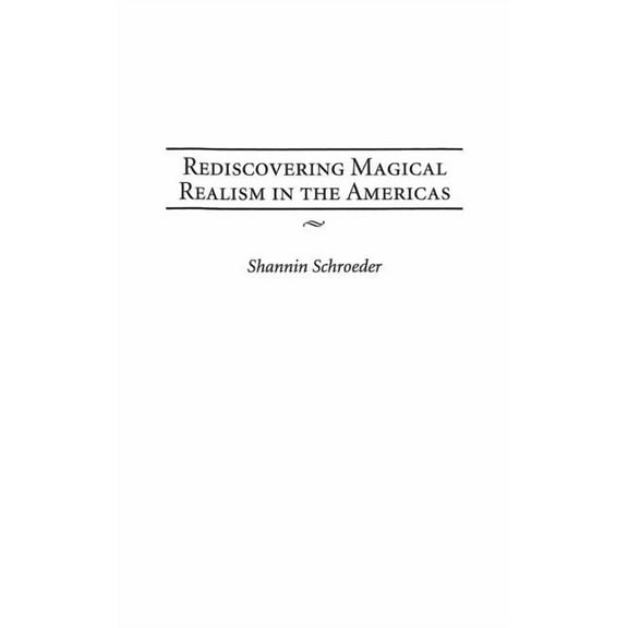 Rediscovering Magical Realism in the Americas