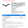 thumbnail image 2 of Upper Radiator Hose - Compatible with 2001 - 2005 Volkswagen Beetle (with PR-8Z5 Cooling System Version 1 or PR-8Z7 Cooling System Version 2) 2002 2003 2004, 2 of 2