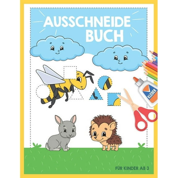 Ausschneide-Buch für Kinder ab 3: großes Bastelbuch zum Schneiden lernen für Jungen und Mädchen (ab 3 Jahre) (Paperback)