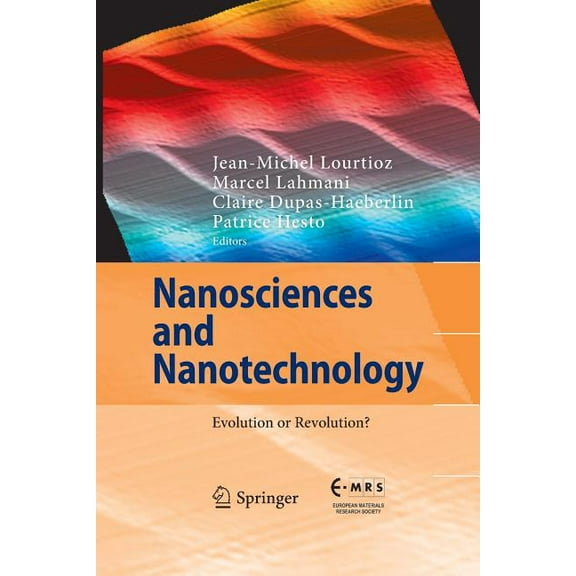 Nanosciences and Nanotechnology: Evolution or Revolution?, (Paperback)