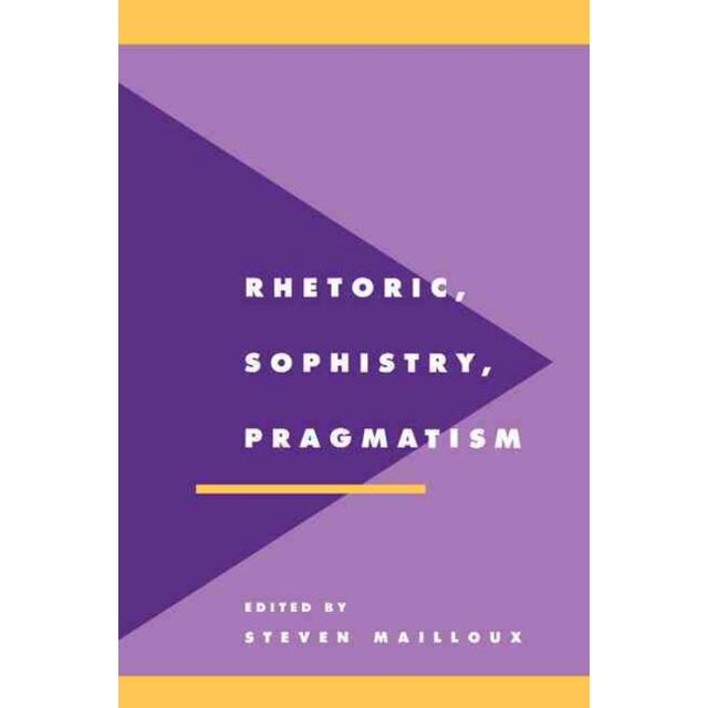 Rhetoric, Sophistry, Pragmatism, Steven Mailloux Couverture Rigide