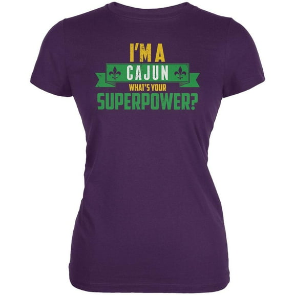 Mardi Gras I'm a Cajun What's Your Superpower Purple Juniors Soft T-Shirt - Small