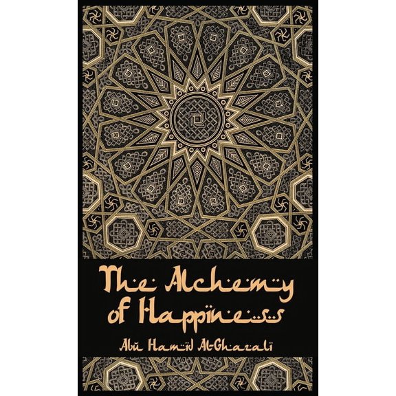 The Alchemy Of Happiness Hardcover (Hardcover)