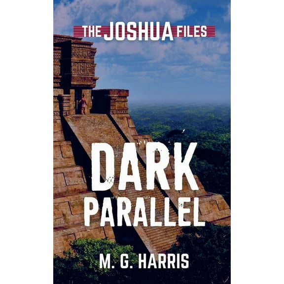 Joshua Files Dark Parallel, Book 4, (Paperback)