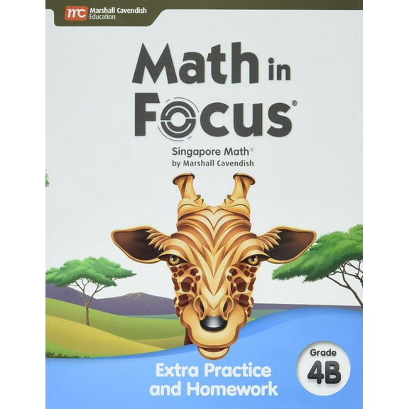 Math in Focus, Math in Focus Extra Practice and Homework Volume B Grade 4