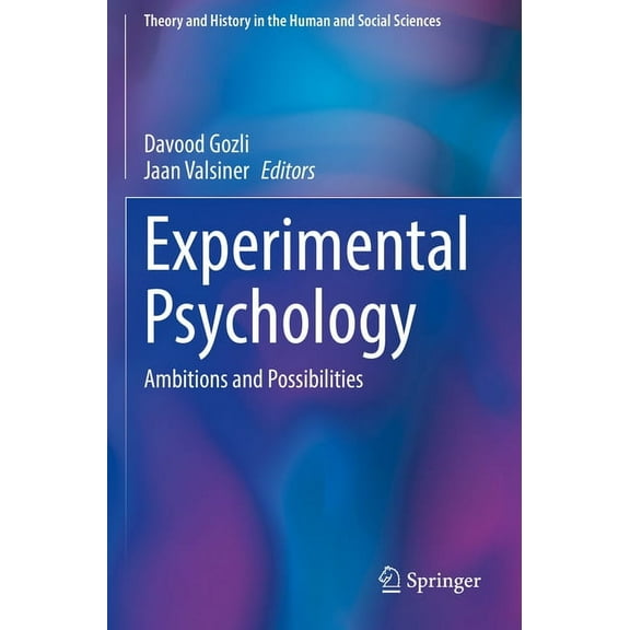 Theory and History in the Human and Soci Experimental Psychology: Ambitions and Possibilities, (Paperback)