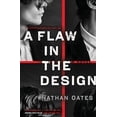 thumbnail image 2 of A Flaw in the Design : A Novel (Hardcover), 2 of 2