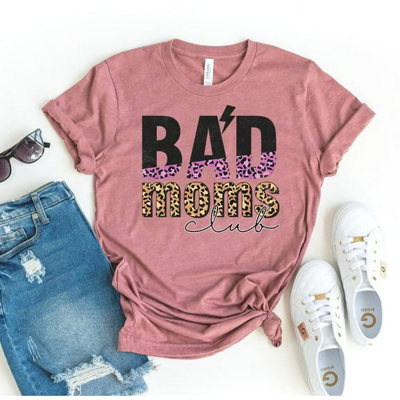 Bad Moms Club T-shirt Mother's Day Top Mama Tshirt Mom Gift Life Tee Funny Favorite