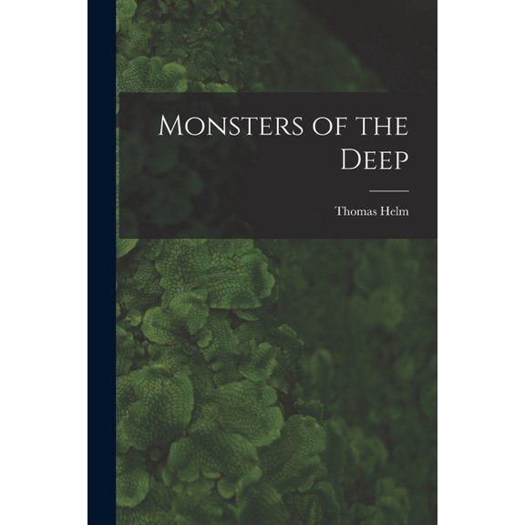 Monsters of the Deep, (Paperback)