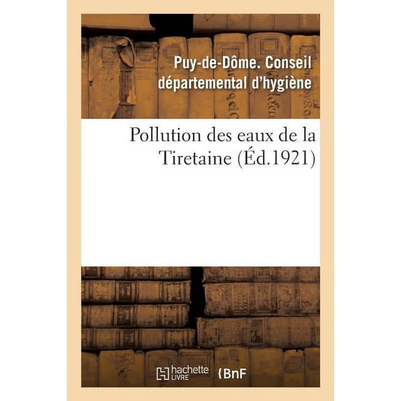 Pollution Des Eaux de la Tiretaine (Paperback)