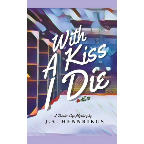 Theater Cop Mysteries With A Kiss I Die, Book 2, (Paperback)
