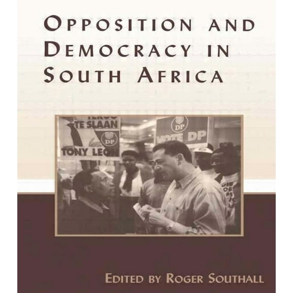 Democratization and Autocratization Stud Opposition and Democracy in South Africa, (Paperback)