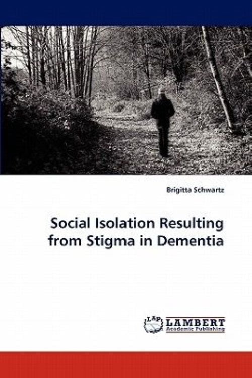 Social Isolation Resulting from Stigma in Dementia - Walmart.ca