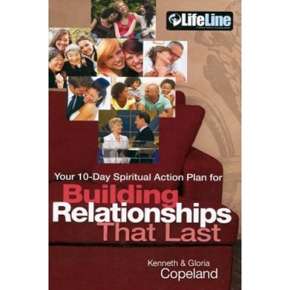 Building Relationships That Last: Your 10-Day Spiritual Action Plan
