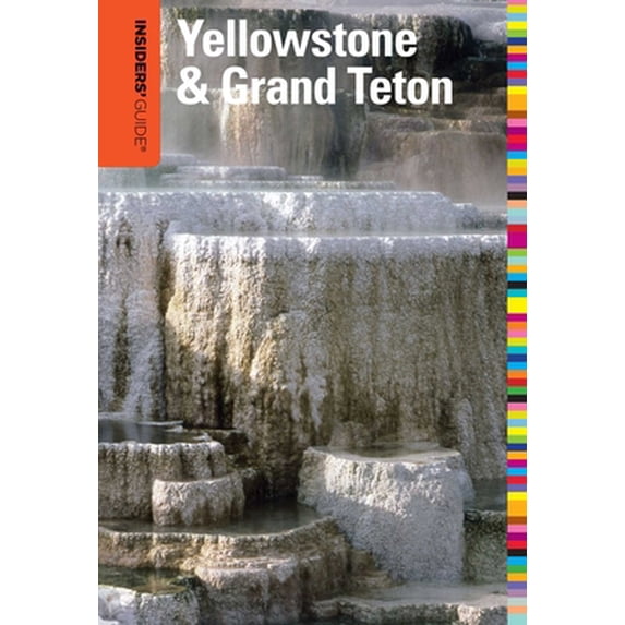Pre-Owned Insiders' Guide(r) to Yellowstone & Grand Teton (Paperback) 0762764775 9780762764778