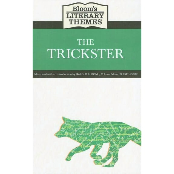 Bloom's Literary Themes Bloom's Literary Themes: The Trickster, (Hardcover)