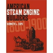 American Steam Engine Builders 1800-1900 (Paperback)