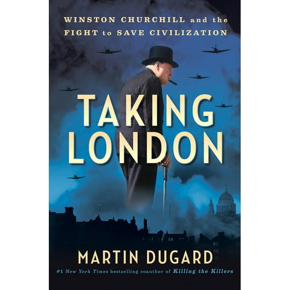 Pre-Owned Taking London: Winston Churchill and the Fight to Save Civilization (Hardcover) 0593473213 9780593473214