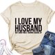 thumbnail image 2 of Mujeres alfabeto camisa moda amo mi marido letra impresión suelta mujeres cuello redondo manga corta Camiseta top, 2 of 5