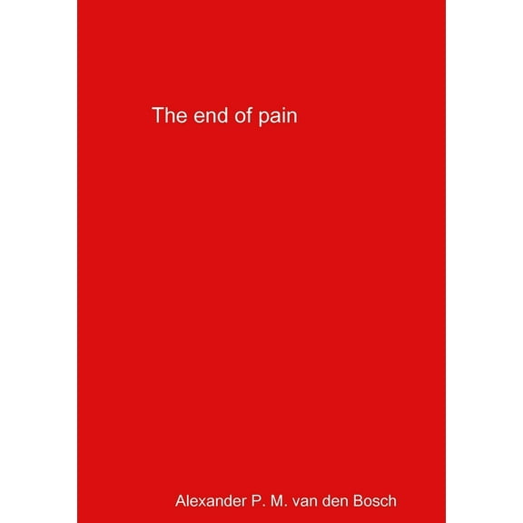 The end of pain, (Paperback)