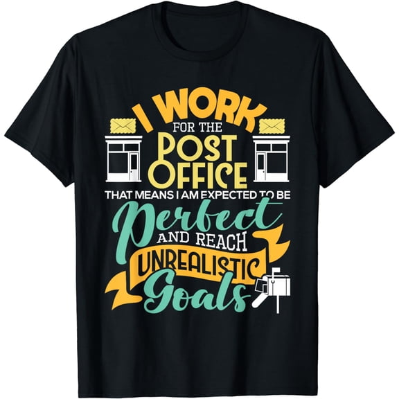 I Work For The Post Office - Postal Worker Mail Carrier T-Shirt