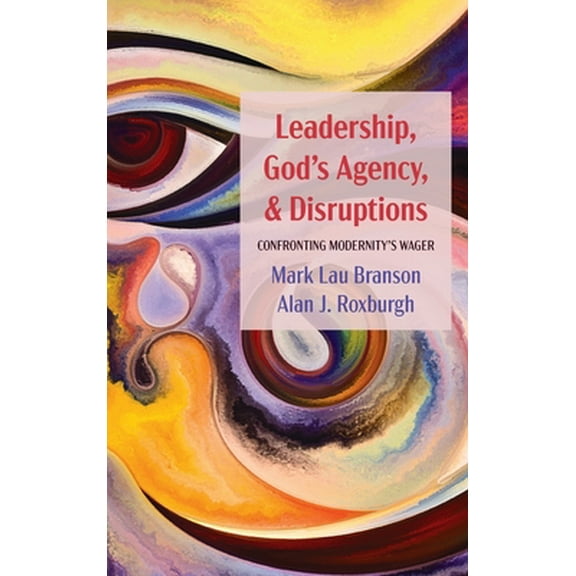 Leadership, God's Agency, and Disruptions (Hardcover)