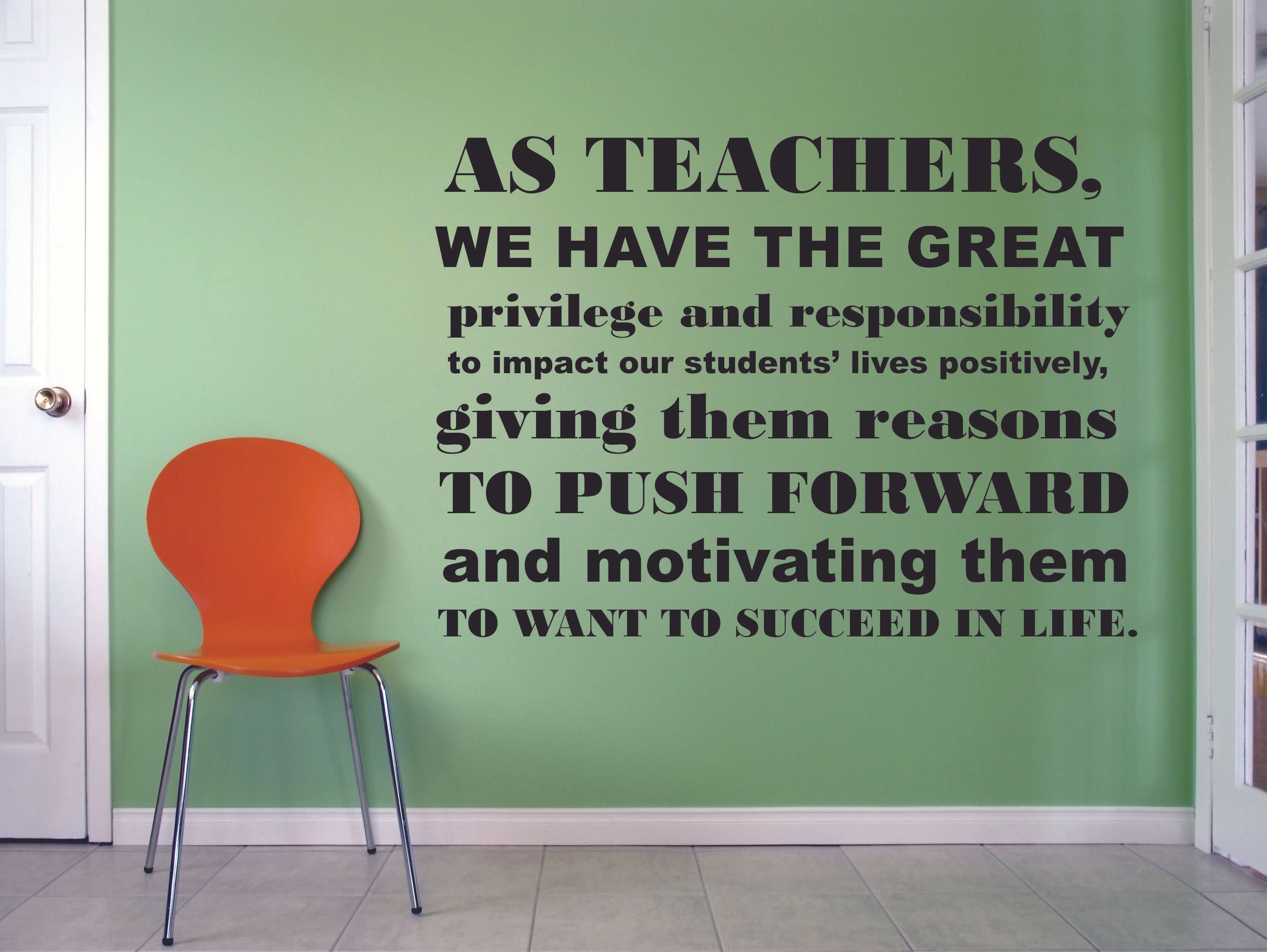 Teachers Responsibility Education Educational Classroom Quote for